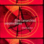 1844675394Film-and-the-Anarchist-Imagination-2e86438d58df408cb94562e0aaa7433d